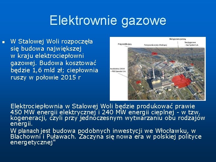 Elektrownie gazowe n W Stalowej Woli rozpoczęła się budowa największej w kraju elektrociepłowni gazowej.
