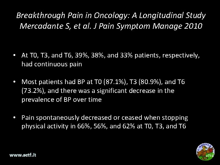 Breakthrough Pain in Oncology: A Longitudinal Study Mercadante S, et al. J Pain Symptom