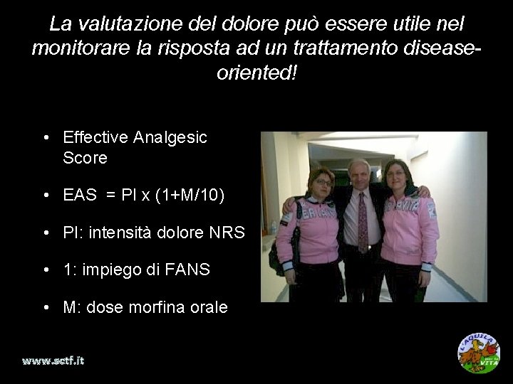 La valutazione del dolore può essere utile nel monitorare la risposta ad un trattamento