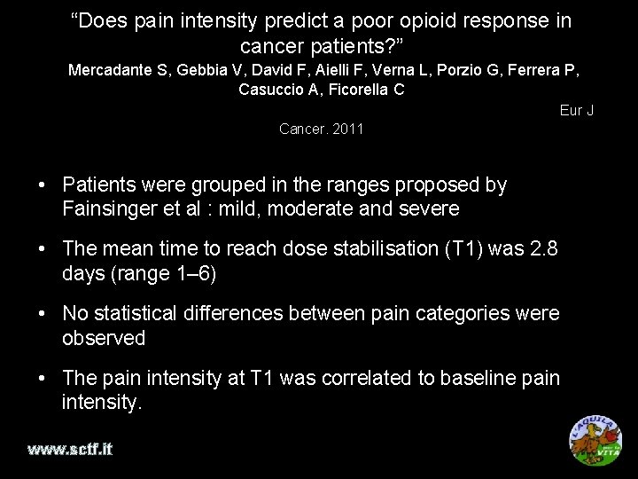 “Does pain intensity predict a poor opioid response in cancer patients? ” Mercadante S,