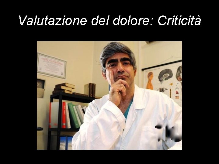 Valutazione del dolore: Criticità 
