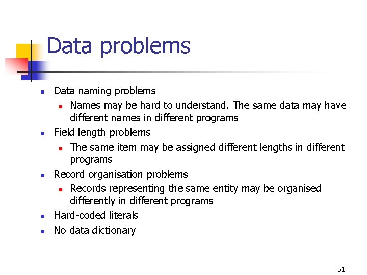 Data problems n n n Data naming problems n Names may be hard to