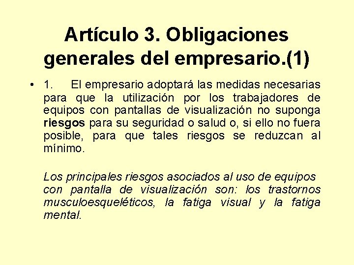 Artículo 3. Obligaciones generales del empresario. (1) • 1. El empresario adoptará las medidas