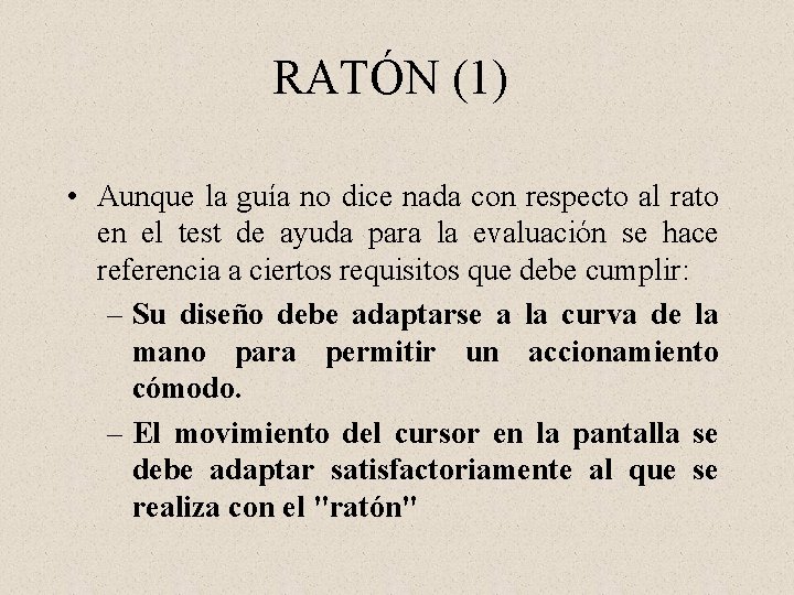 RATÓN (1) • Aunque la guía no dice nada con respecto al rato en