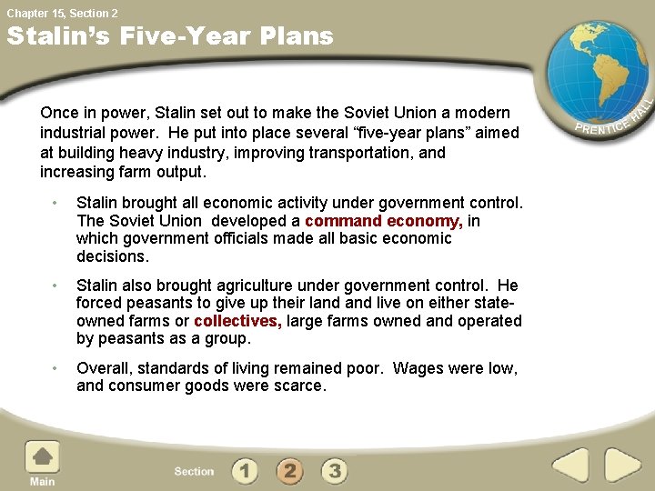 Chapter 15, Section 2 Stalin’s Five-Year Plans Once in power, Stalin set out to