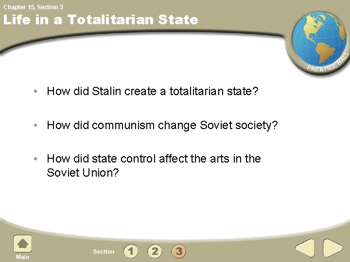 Chapter 15, Section 3 Life in a Totalitarian State • How did Stalin create
