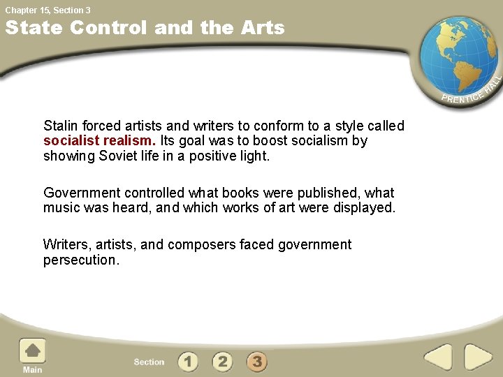 Chapter 15, Section 3 State Control and the Arts Stalin forced artists and writers