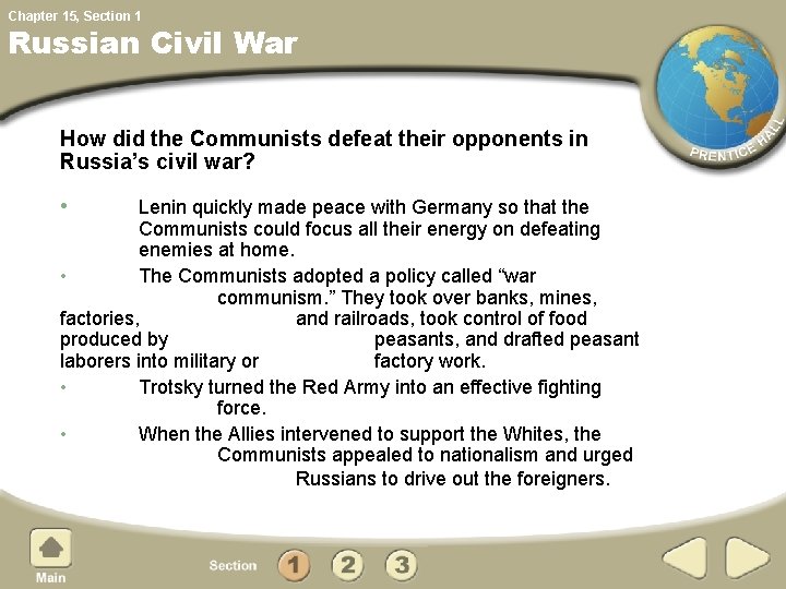 Chapter 15, Section 1 Russian Civil War How did the Communists defeat their opponents