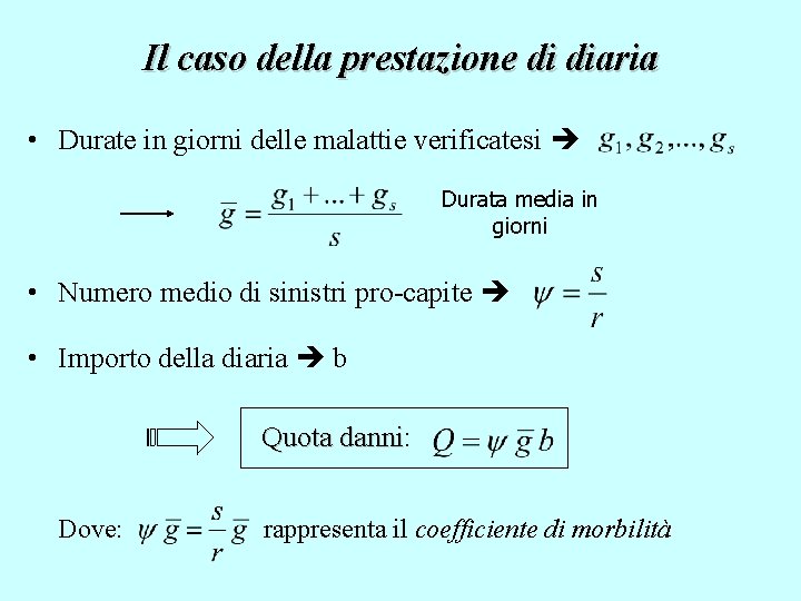 Il caso della prestazione di diaria • Durate in giorni delle malattie verificatesi Durata