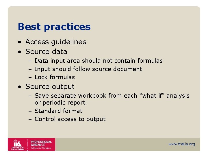 Best practices • Access guidelines • Source data – Data input area should not