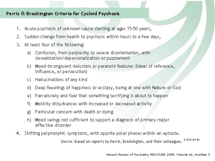 Perris & Brockington Criteria for Cycloid Psychosis 1. Acute psychosis of unknown cause starting