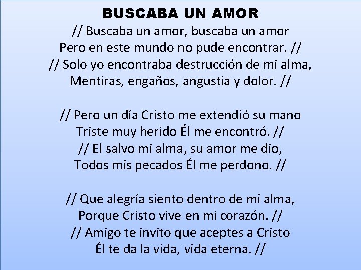 BUSCABA UN AMOR // Buscaba un amor, buscaba un amor Pero en este mundo