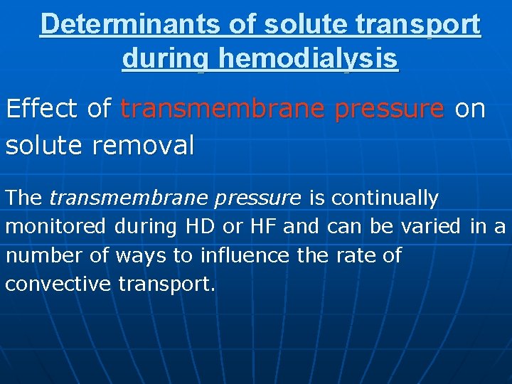 Determinants of solute transport during hemodialysis Effect of transmembrane pressure on solute removal The