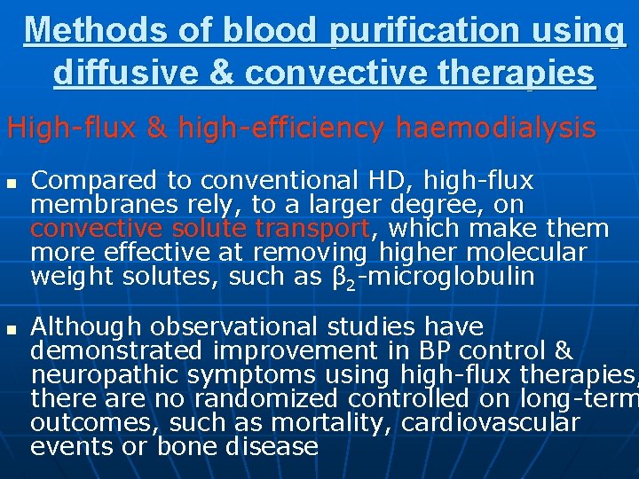 Methods of blood purification using diffusive & convective therapies High-flux & high-efficiency haemodialysis n