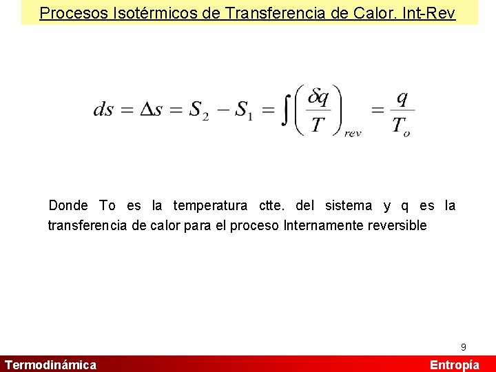 Procesos Isotérmicos de Transferencia de Calor. Int-Rev Donde To es la temperatura ctte. del