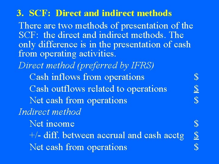 3. SCF: Direct and indirect methods There are two methods of presentation of the