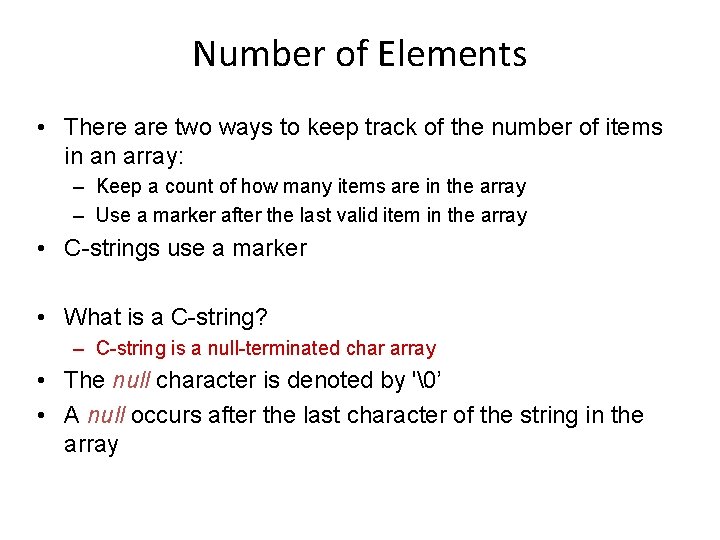 Number of Elements • There are two ways to keep track of the number