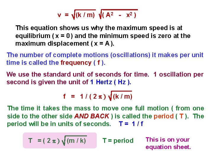 v = (k / m) ( A 2 - x 2 ) This equation