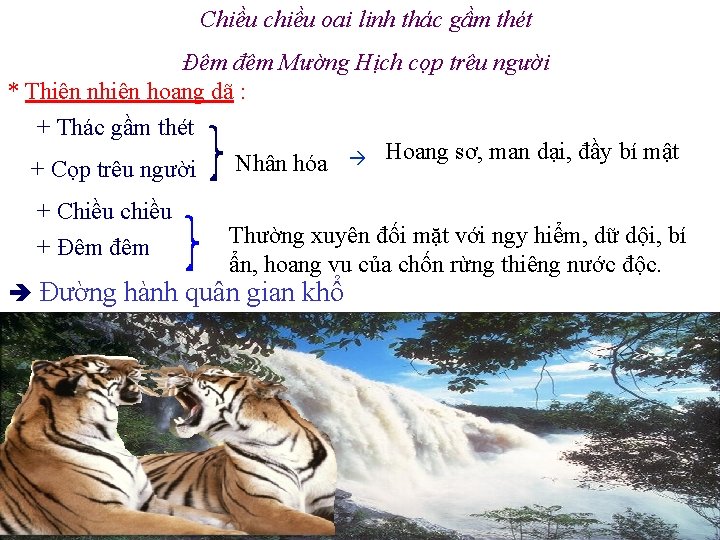 Chiều chiều oai linh thác gầm thét Đêm đêm Mường Hịch cọp trêu người