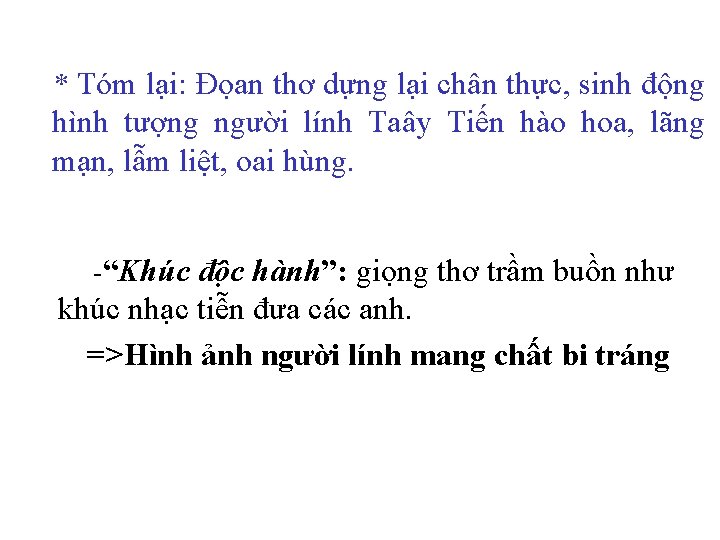 * Tóm lại: Đọan thơ dựng lại chân thực, sinh động hình tượng người