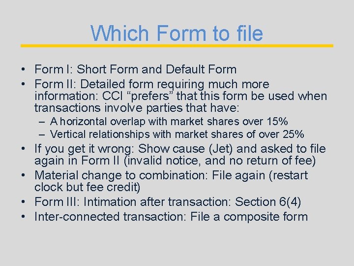 Which Form to file • Form I: Short Form and Default Form • Form