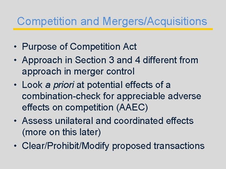 Competition and Mergers/Acquisitions • Purpose of Competition Act • Approach in Section 3 and