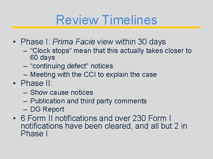 Review Timelines • Phase I: Prima Facie view within 30 days – “Clock stops”