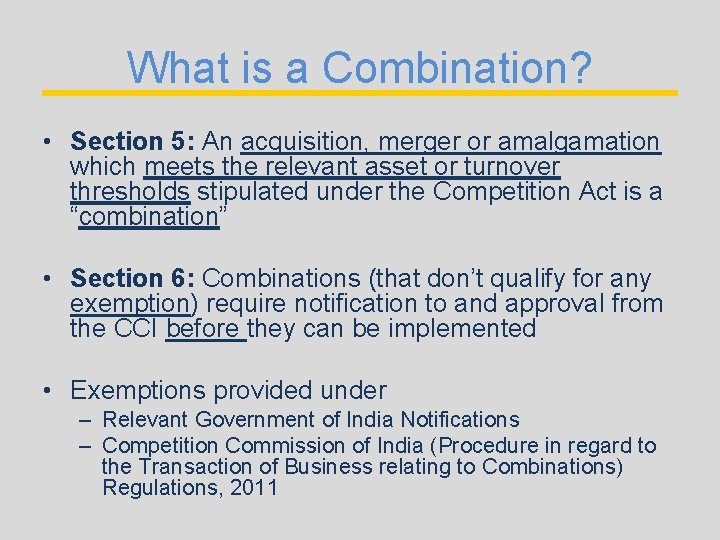 What is a Combination? • Section 5: An acquisition, merger or amalgamation which meets