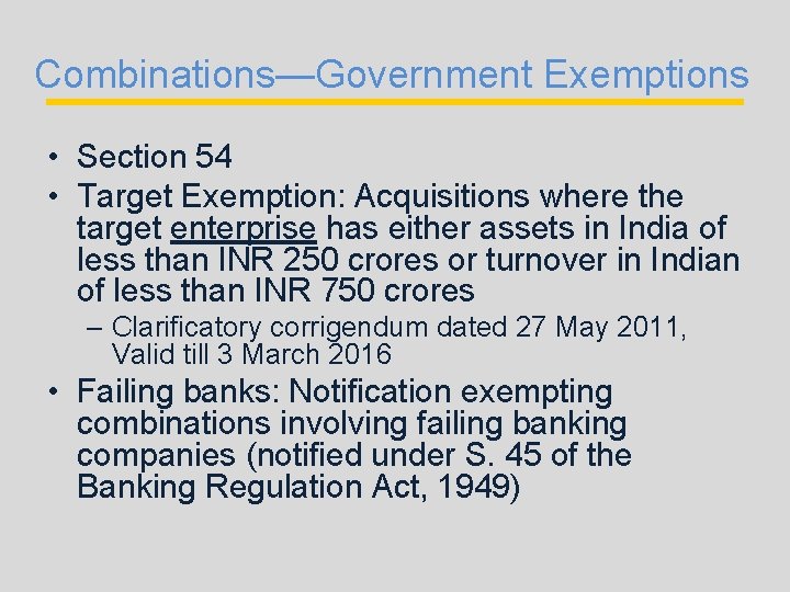 Combinations—Government Exemptions • Section 54 • Target Exemption: Acquisitions where the target enterprise has