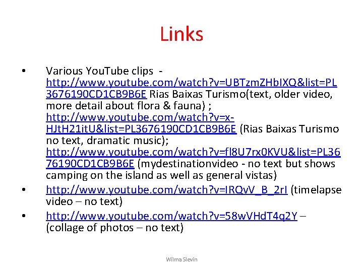 Links • • • Various You. Tube clips http: //www. youtube. com/watch? v=UBTzm. ZHb. Links • • • Various You. Tube clips http: //www. youtube. com/watch? v=UBTzm. ZHb.