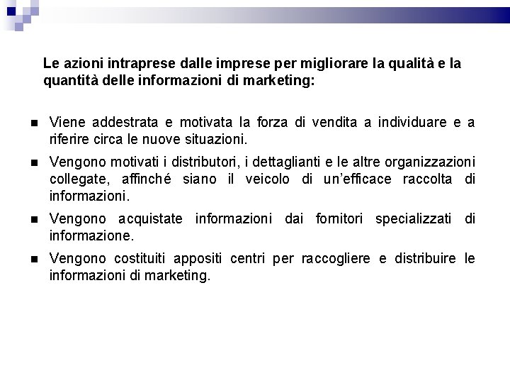 Le azioni intraprese dalle imprese per migliorare la qualità e la quantità delle informazioni