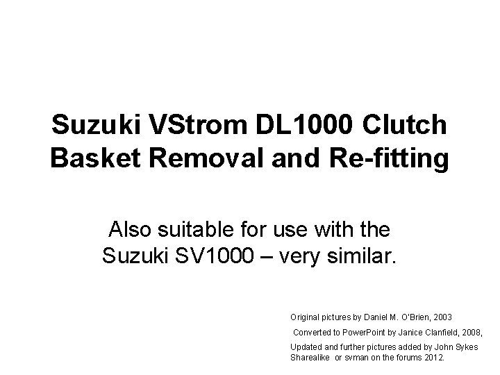 Suzuki VStrom DL 1000 Clutch Basket Removal and Re-fitting Also suitable for use with