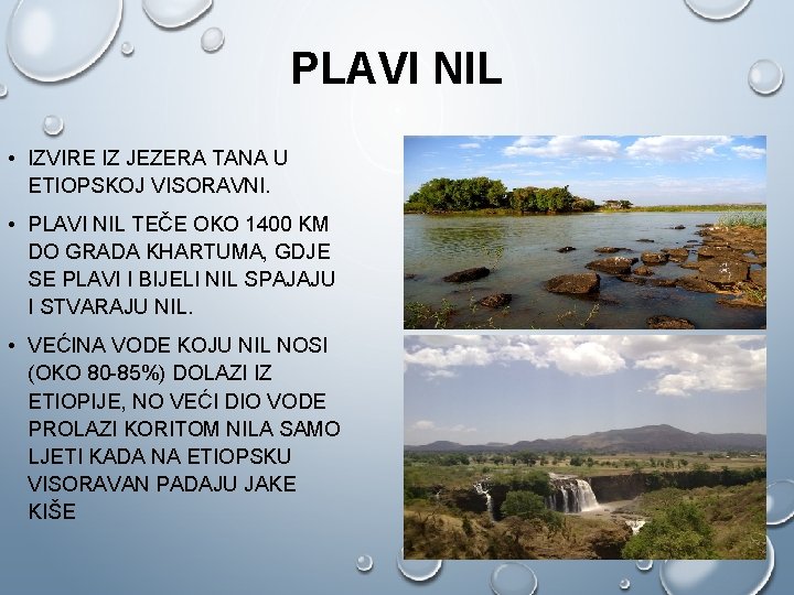 PLAVI NIL • IZVIRE IZ JEZERA TANA U ETIOPSKOJ VISORAVNI. • PLAVI NIL TEČE