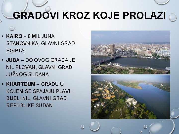 GRADOVI KROZ KOJE PROLAZI • KAIRO – 8 MILIJUNA STANOVNIKA, GLAVNI GRAD EGIPTA •