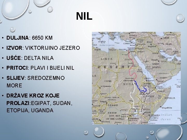 NIL • DULJINA: 6650 KM • IZVOR: VIKTORIJINO JEZERO • UŠĆE: DELTA NILA •