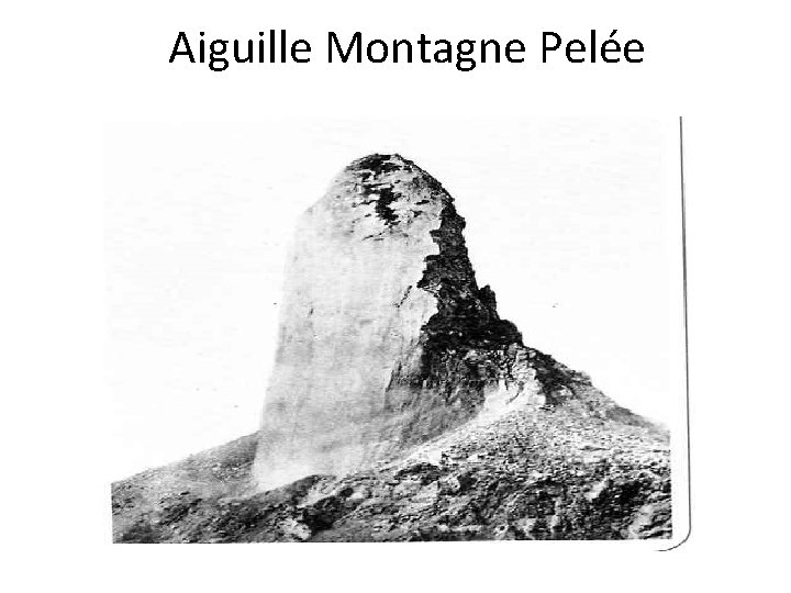 Aiguille Montagne Pelée 