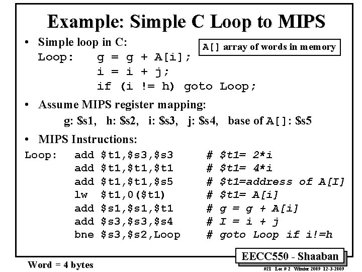 Example: Simple C Loop to MIPS • Simple loop in C: A[] array of