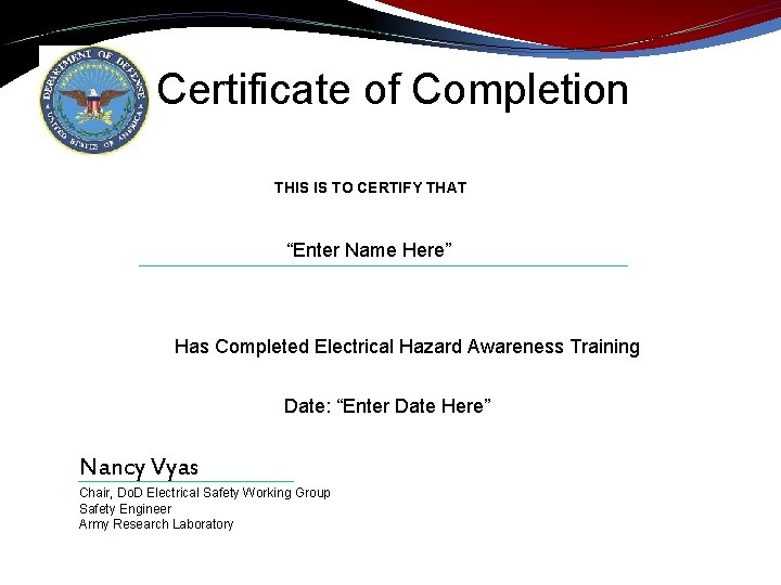 Certificate of Completion THIS IS TO CERTIFY THAT “Enter Name Here” Has Completed Electrical