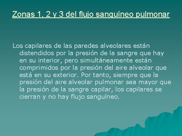 Zonas 1, 2 y 3 del flujo sanguíneo pulmonar Los capilares de las paredes