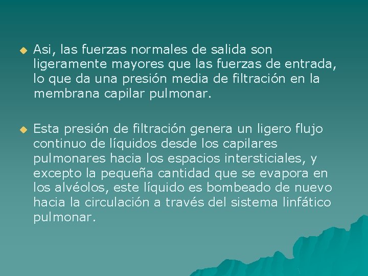 u Asi, las fuerzas normales de salida son ligeramente mayores que las fuerzas de