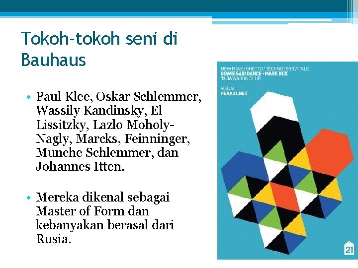 Tokoh-tokoh seni di Bauhaus • Paul Klee, Oskar Schlemmer, Wassily Kandinsky, El Lissitzky, Lazlo