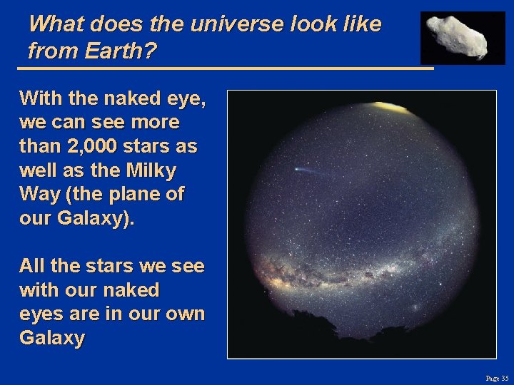 What does the universe look like from Earth? With the naked eye, we can