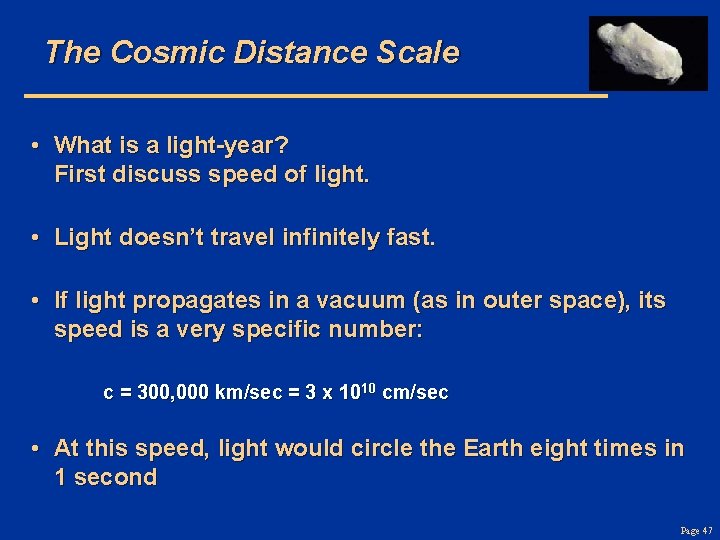 The Cosmic Distance Scale • What is a light-year? First discuss speed of light.