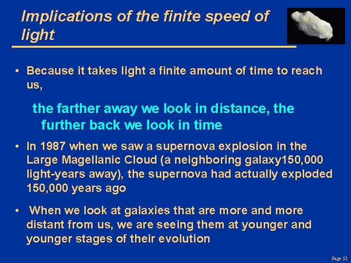 Implications of the finite speed of light • Because it takes light a finite