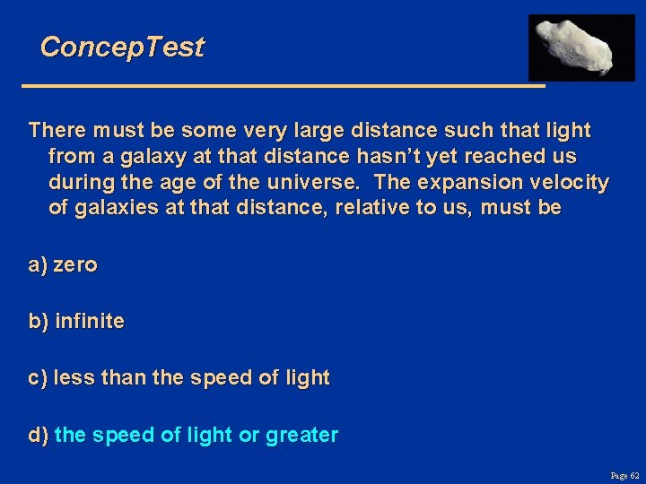 Concep. Test There must be some very large distance such that light from a