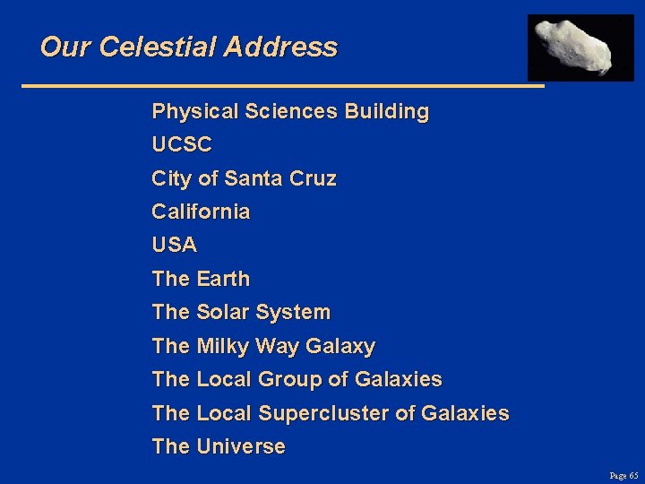 Our Celestial Address Physical Sciences Building UCSC City of Santa Cruz California USA The