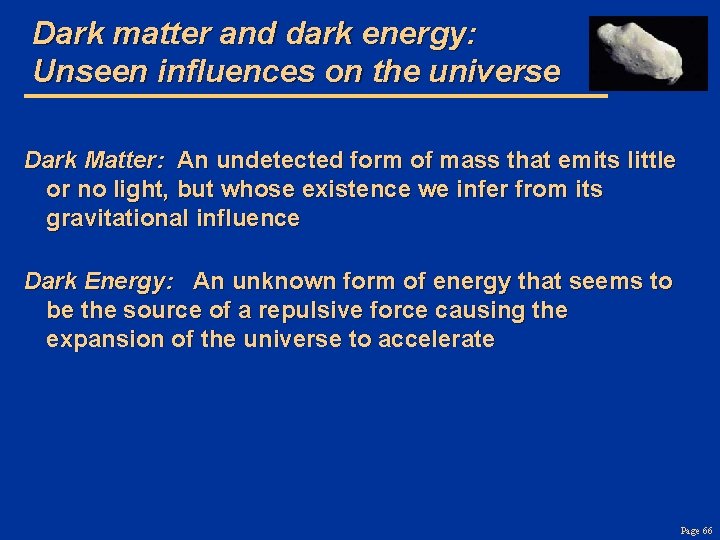 Dark matter and dark energy: Unseen influences on the universe Dark Matter: An undetected