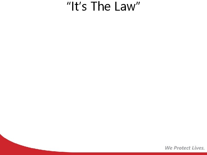 “It’s The Law” 