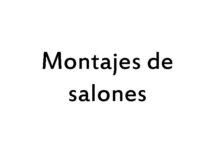 Montajes de salones 