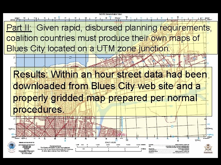 Part II: Given rapid, disbursed planning requirements, coalition countries must produce their own maps